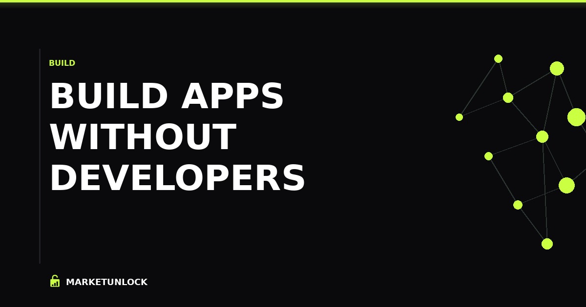 Build Apps Without Developers