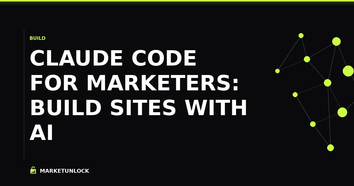 Claude Code for Marketers: Build Sites With AI