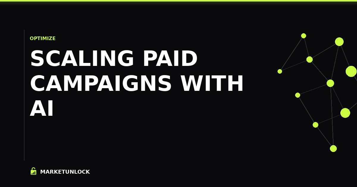 Scaling Paid Campaigns with AI: Grow Without Blowing Up