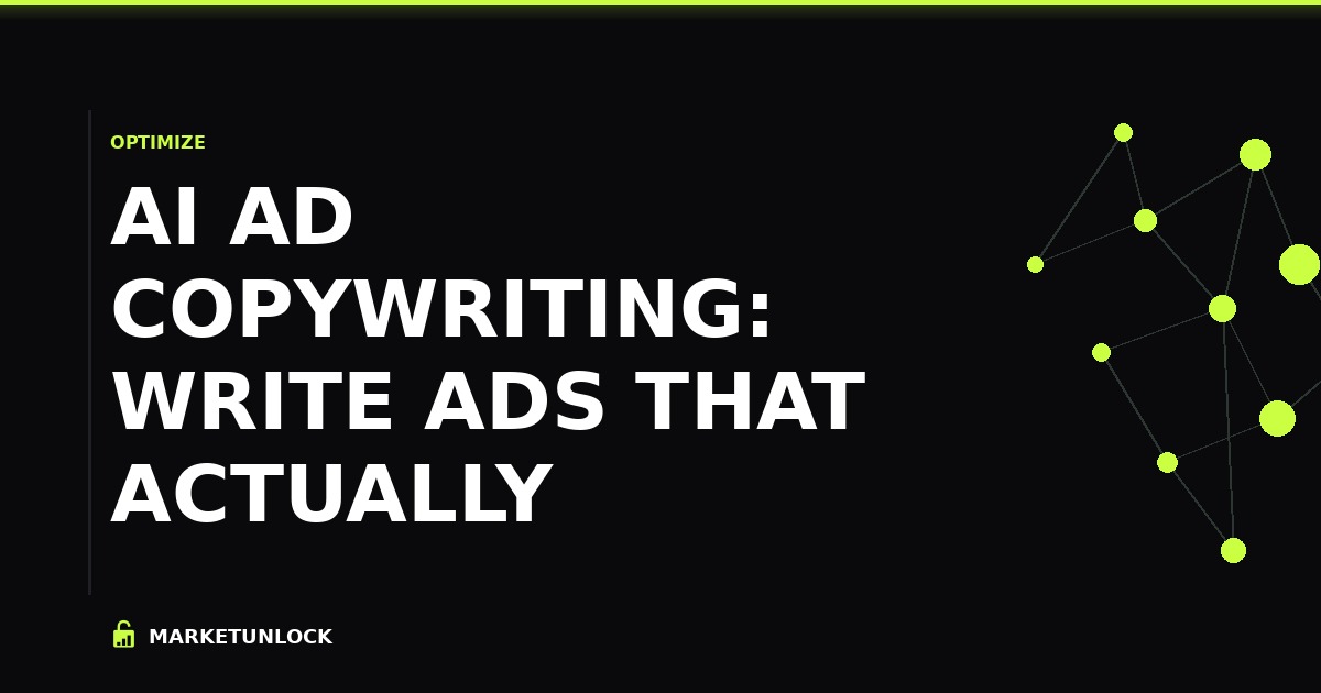AI Ad Copywriting: Write Ads That Actually Convert