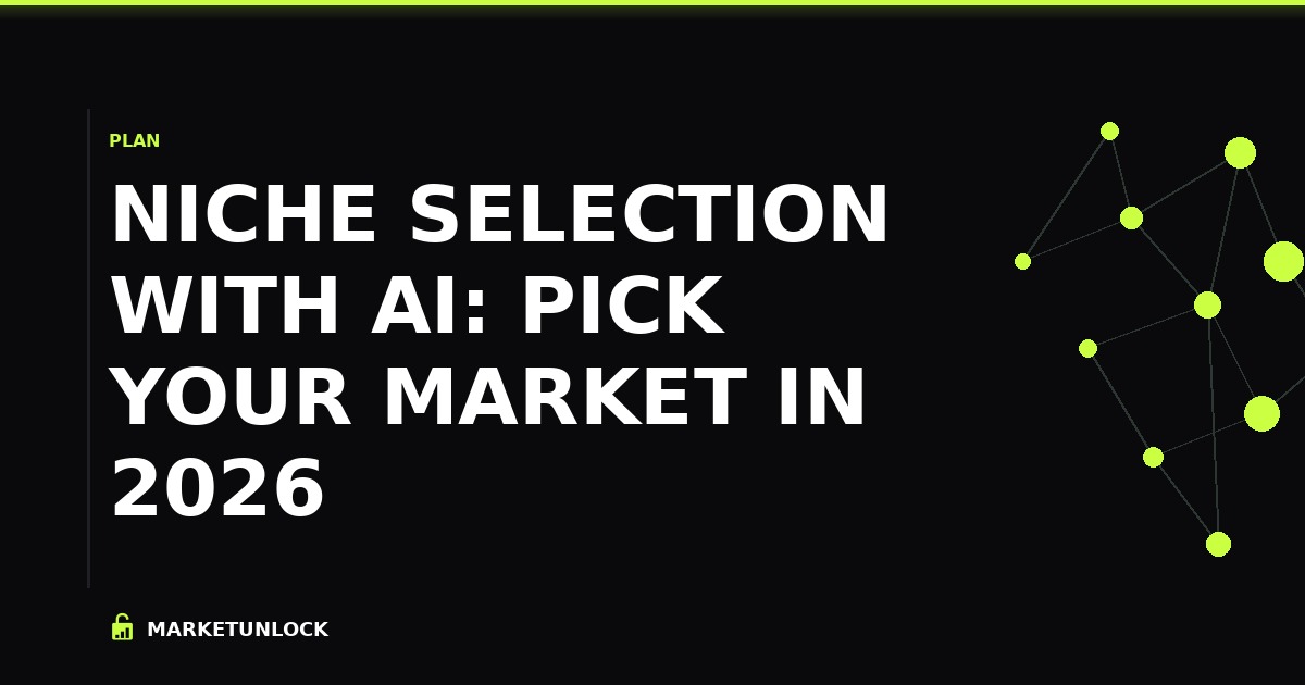 Niche Selection with AI: Pick Your Market in 2026