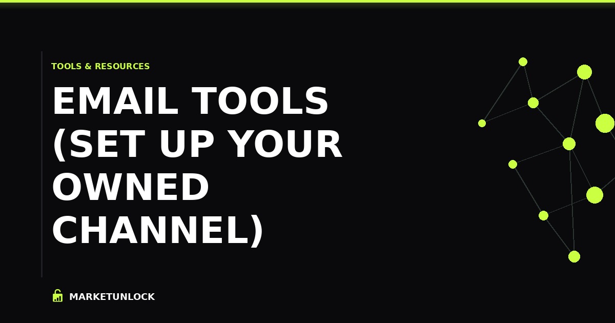 Email Tools (Set Up Your Owned Channel)