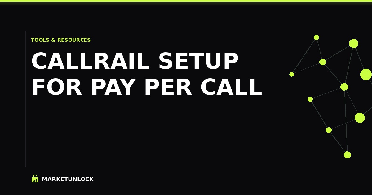 CallRail Setup for Pay Per Call: Track Every Lead You Generate